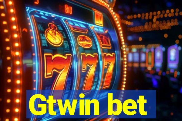 Gtwin bet
